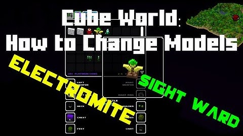 Cube World: How to Change Model Tutorial