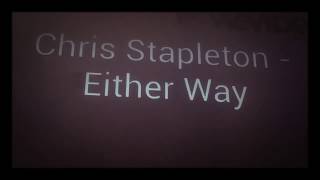 Karaoke Either way Chris Stapleton