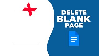 How to Delete a blank page that won't Delete in google docs
