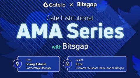 Gate Institutional AMA Series 8 - Exploring Bitsgap: Deep Dive into Crypto Trading with Trading Bots
