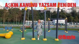 Aşkın Kanununu Yazsam Yeniden