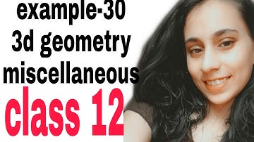 Miscellaneous Example-30  3d geometry class 12 ncert mathematics