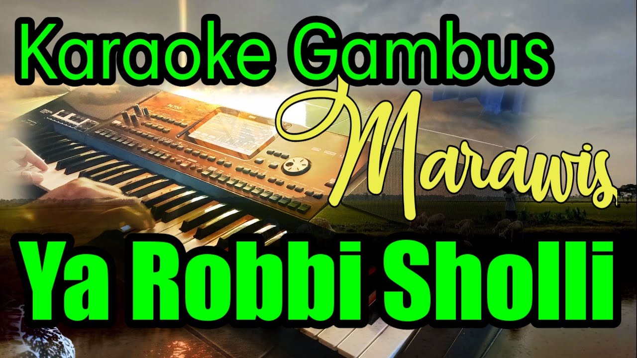 YA ROBBI SHOLLI ALA MUHAMMAD || KARAOKE GAMBUS MARAWIS || KORG PA700