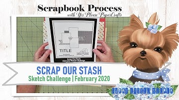 Furry Little Helper | Scrap Our Stash Feb 2020 Sketch Challenge | Scrapbook Process