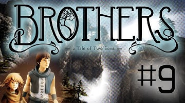 Brothers: A Tale of Two Sons - Part 9 - Gameplay Walkthrough