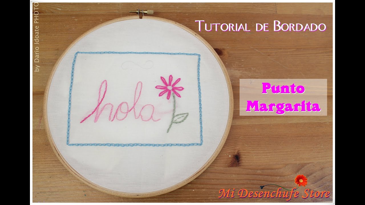 Tutorial #10 - Como bordar Punto Margarita - How to make stitch daisy