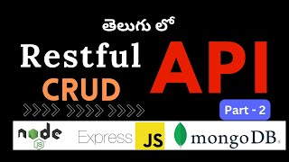 Restful CRUD API part-2 (Telugu) | Node/Express Tutorials