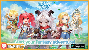 Luna Rebirth Gameplay Android iOS Games