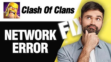 How To Fix Clash Of Clans Network Error | Easy Quick Solution