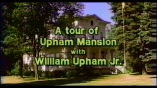 A Tour of Upham Mansion