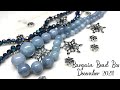 Bargain Bead Box Monthly Subscription Unboxing December 2021!❄️❄️❄️