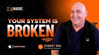 Why Most Businesses Break When They Start Growing | Robert Reil | BizHackz Systems
