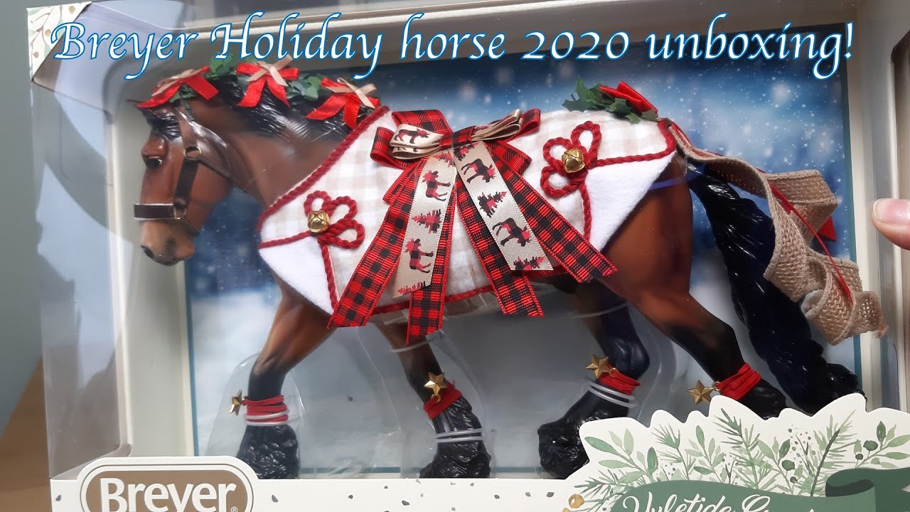 Breyer 2020 Holiday Horse Yuletide Greetings Unboxing! YouTube