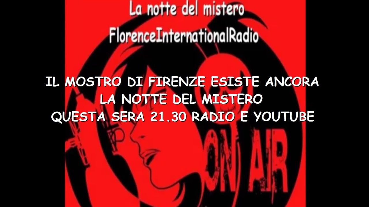 IL MOSTRO DI FIRENZE ESISTE ANCORA - LA NOTTE DEL MISTERO - YouTube