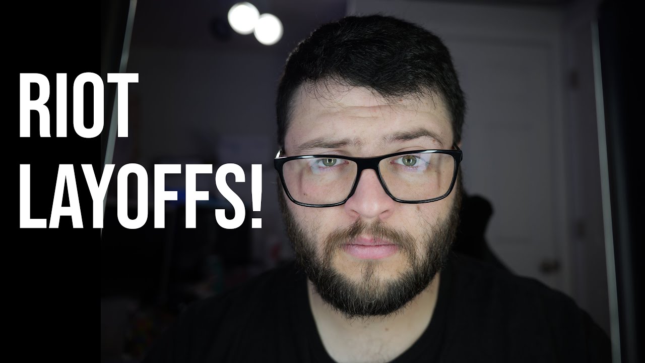 Riot Games Lays Off 11% of their Company!!