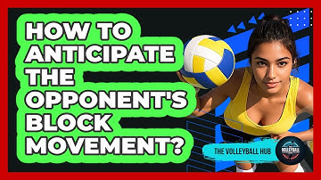 How To Anticipate The Opponent