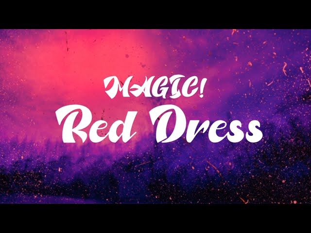 MAGIC! - Red Dress (Lyrics Video) class=