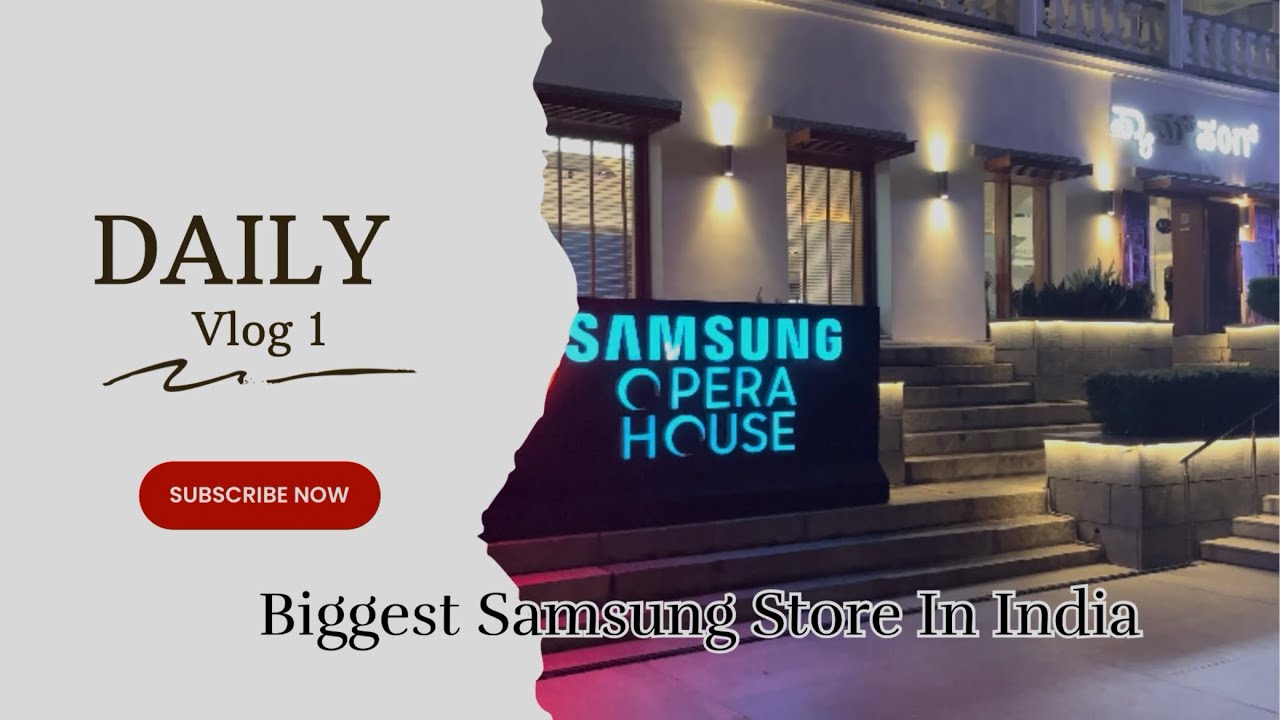 Biggest Samsung Store In India Daily Vlog 1 SamsungIndia Samsung biggest-samsung-store-in-india-daily-vlog-1-samsungindia-samsung