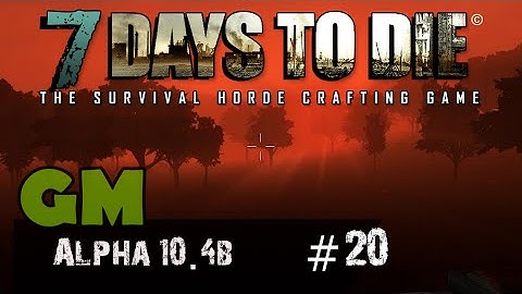 7 Days to Die- Alpha 10.4 Ep:20 Cleaning up the Neighboring Town