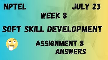 Assignment 8 | Soft Skills Development Week 8 | NPTEL @HanumansView