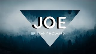 Brittany Howard - Joe (Lyrics)