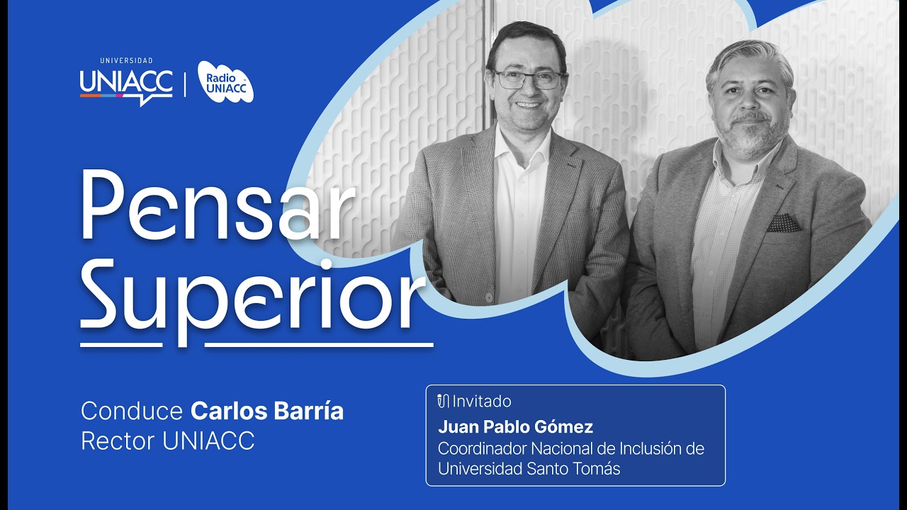 Pensar Superior: Juan Pablo Gómez, coordinador nacional de Inclusión UST