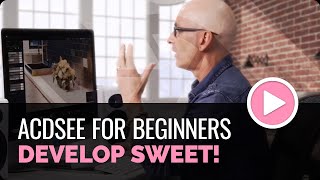 ACDSee Photo Studio for Beginners 8: Develop Sweet screenshot 5