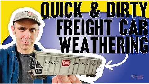 QUICK & DIRTY FREIGHT CAR WEATHERING