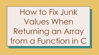 Celebrity How to Fix Junk Values When Returning an Array from a Function in C Profile