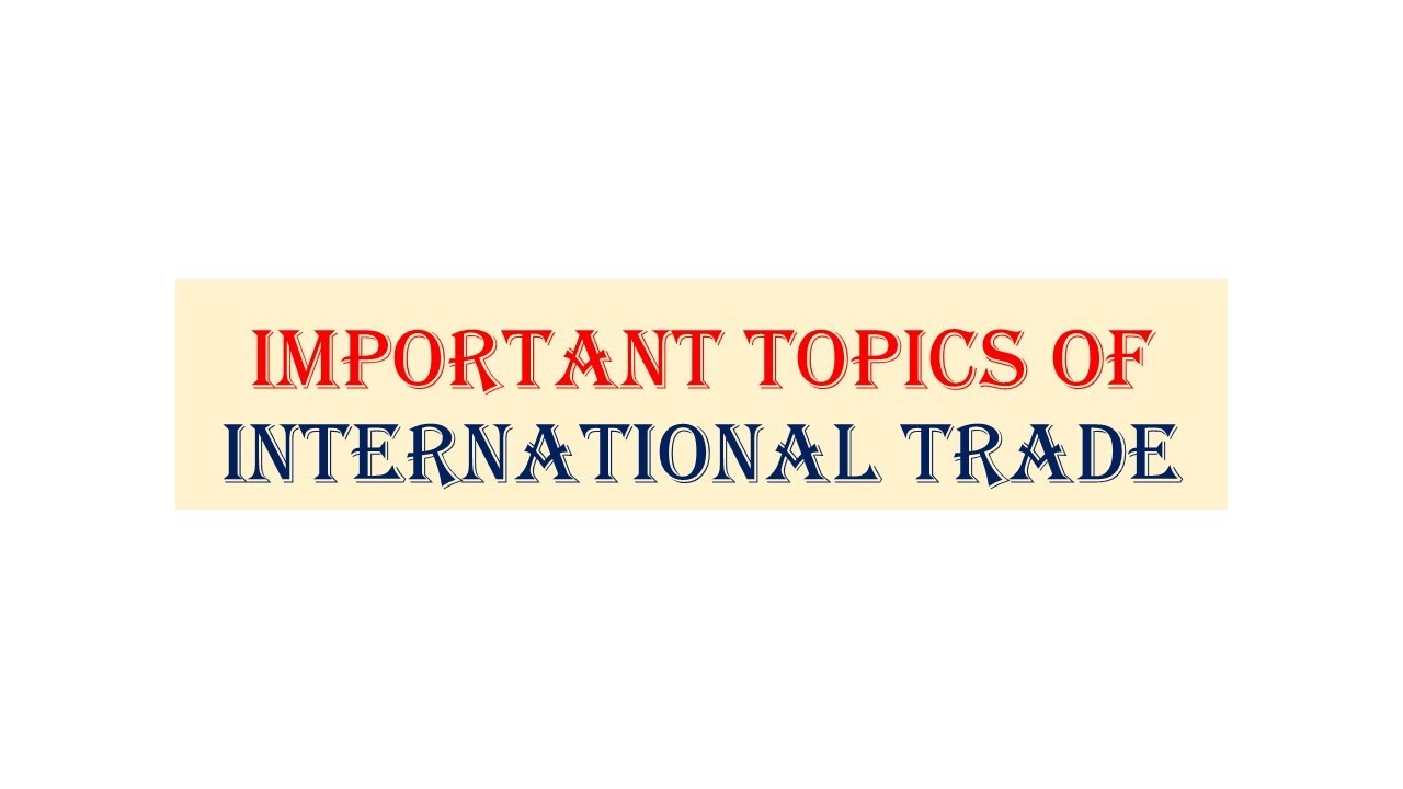 International Topics Important topics of International Economics (PGT, UGC NET ECONOMICS ...