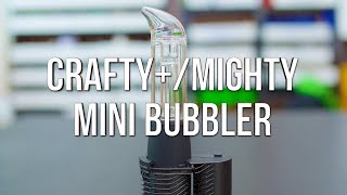 Crafty+/Mighty Mini Bubbler - Product Demo | GWNVC's Vaporizer Reviews screenshot 5