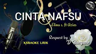 CINTA NAFSU vocal Elina s ft Azies karaoke