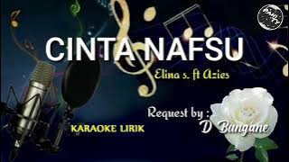 CINTA NAFSU vocal Elina s ft Azies karaoke