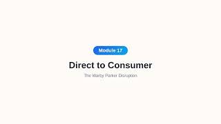 American Entrepreneurship   Module 7   Direct to Consumer