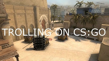 TROLLING ON CS:GO!! #1