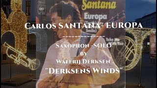 Europa - Carlos SANTANA (D-Winds SAX Cover) - Derksens Winds