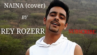 Video-Miniaturansicht von „NAINA (cover) BY REY ROZERR“