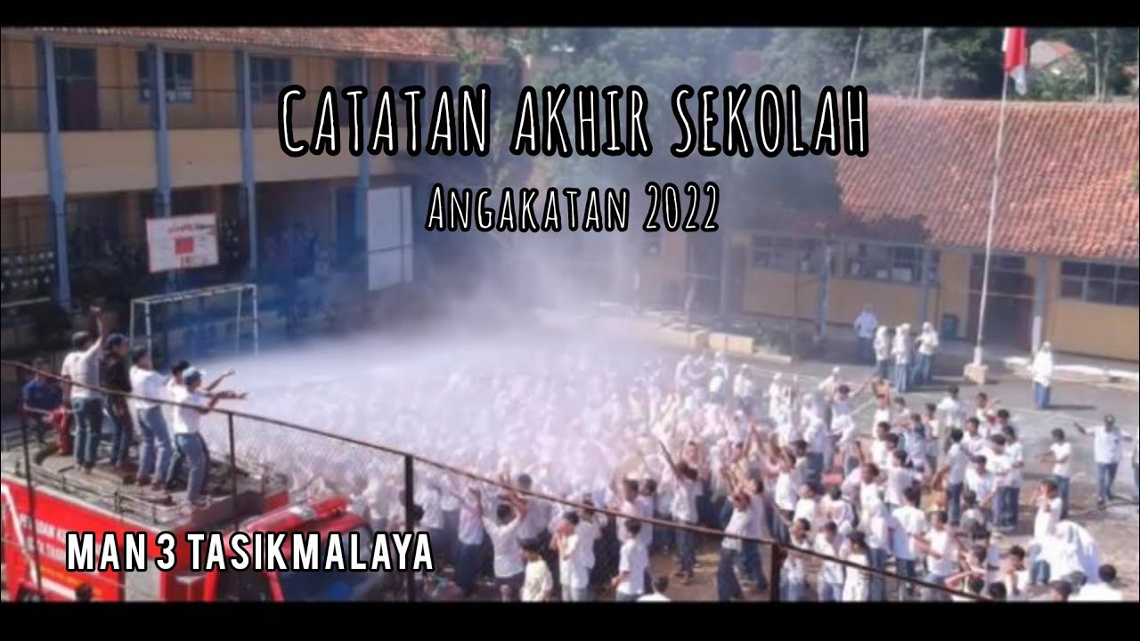FILM CATATAN AKHIR SEKOLAH | MAN 3 TASIKMALAYA ANGKATAN28