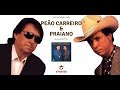 Peão Carreiro & Praiano - Os Maiores Sucessos (Album Completo)