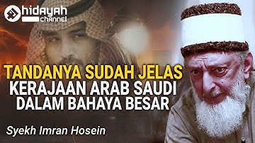 Akhir dari Kerajaan Arab Saudi  - Syekh Imran Hosein