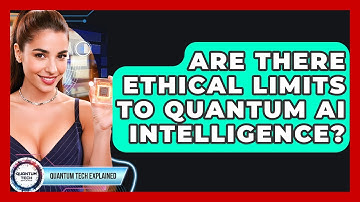 Are There Ethical Limits To Quantum AI Intelligence? - Quantum Tech Explained
