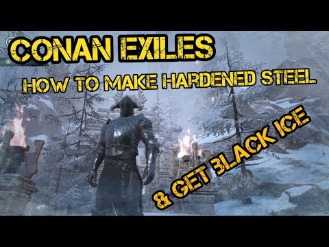 Conan Exiles: How to Make Hardened Steel Bars [Frozen N 