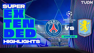 SUPER EXTENDED HIGHLIGHTS - PSG vs Aston Villa | UEFA Champions League - 4tos Final 24/25 | TUDN