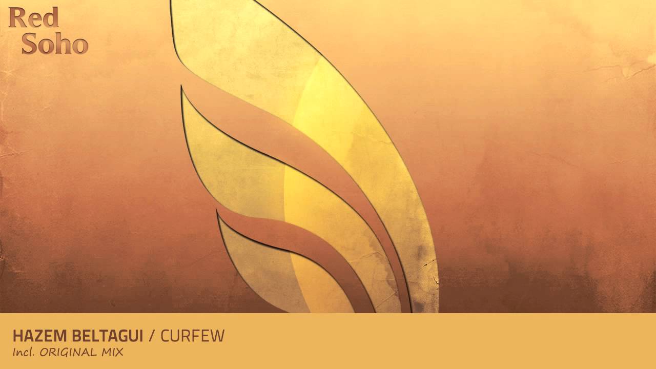 Hazem Beltagui - Curfew (Original Mix)