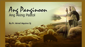 Ang Panginoon Ang Aking Pastol (Salmo 23) By Arnel dC Aquino cover by Ethel Araullo