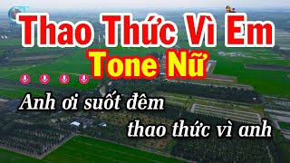 Karaoke Thao Thức Vì Em Tone Nữ ( C ) Nhạc Sống Tuấn Cò