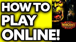 How To Play Warcraft 3 Online 2025 - (UPDATED!)