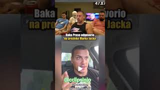 Baka Prase Odgovorio Na Prozivke Marka Jacka