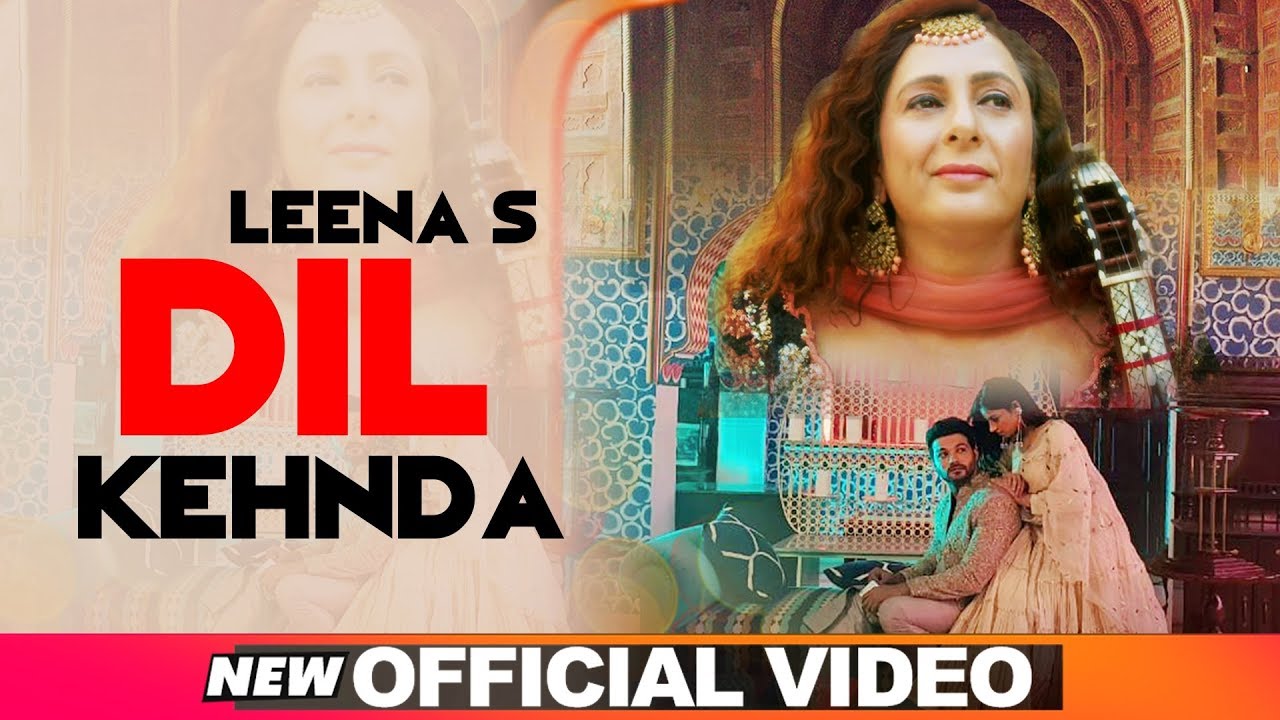 Dil Kehnda Official Video  Leena S  Latest Sufi Love Songs 2019  Sufi Songs 2019