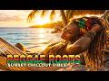 Reggae Roots Music ☀️ Smooth Reggae Instrumentals – Calm Vibes